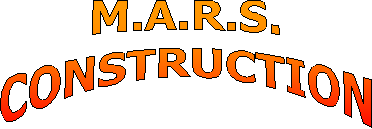 M.A.R.S.
CONSTRUCTION