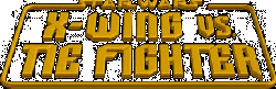 X-Wing vs. Tie Fighter
