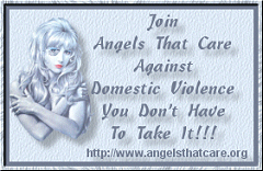 Please click here
to check out Angels That Care
and hopefully join our fight
to Stop The Violence!
