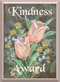 Wings Kindness Award - Wings Citation - 'I would like to present you Wings' Award of Kindness for the random act of kindness you showed toward Annie Lewis, founder of Single Parent Support Group, in giving her the Wings' Award of Compassion.   It really inspires me to see such love and kindness on the internet.  Please accept this award from me.'