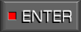 ENTER !!!
