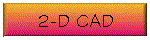 2-D CAD