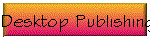 Desktop Publishing