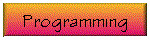 Programming