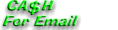 SendMoreInfo.com (read emails for cash)