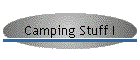 Camping Stuff I