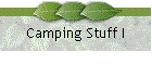 Camping Stuff I