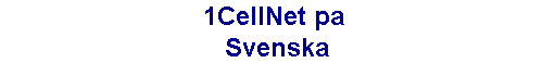 1CellNet pa  Svenska