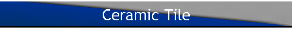 Ceramic Tile