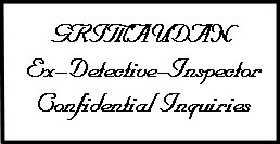 GRIMAUDAN, Ex-Detective-Inspector, Confidential Inquiries