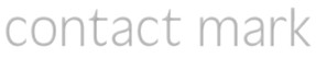 Click here to contact Mark by email or phone
