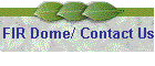 FIR Dome/ Contact Us