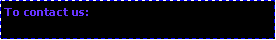 Text Box: To contact us: