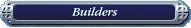 Builders