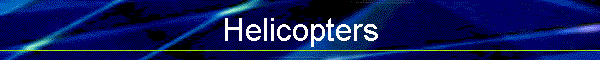 Helicopters