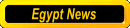 News from Egypt up to date...be on top of the news