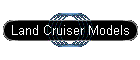 Land Cruiser Models