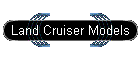 Land Cruiser Models