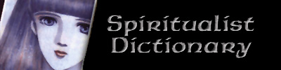 Spiritualist Dictionary