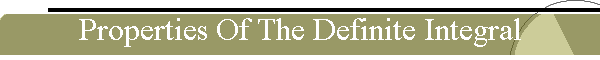 Properties Of The Definite Integral