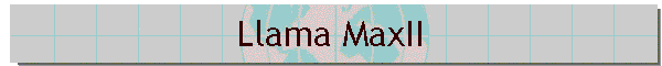 Llama MaxII