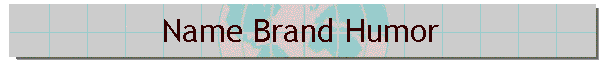 Name Brand Humor