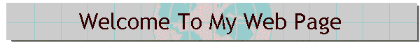 Welcome To My Web Page