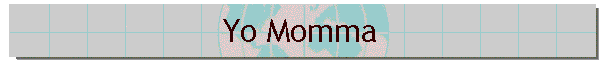 Yo Momma