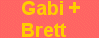 Gabi und Brett