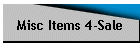 Misc Items 4-Sale