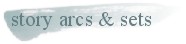 story arcs and sets