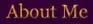 About Me