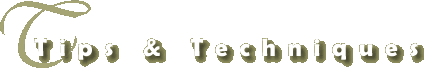 [Tips and Techniques]