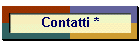 Contatti *