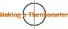 Making a Thermometer