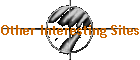Other Interesting Sites