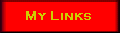 ButtonMyLnks1.gif - 1258 Bytes
