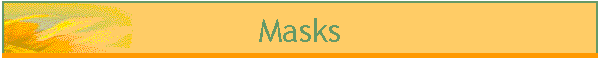 Masks