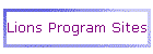 Lions Program Sites