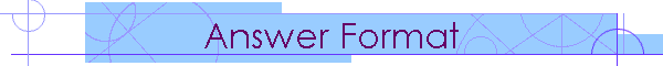 Answer Format