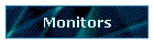 Monitors