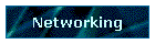 Networking