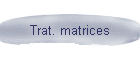 Trat. matrices