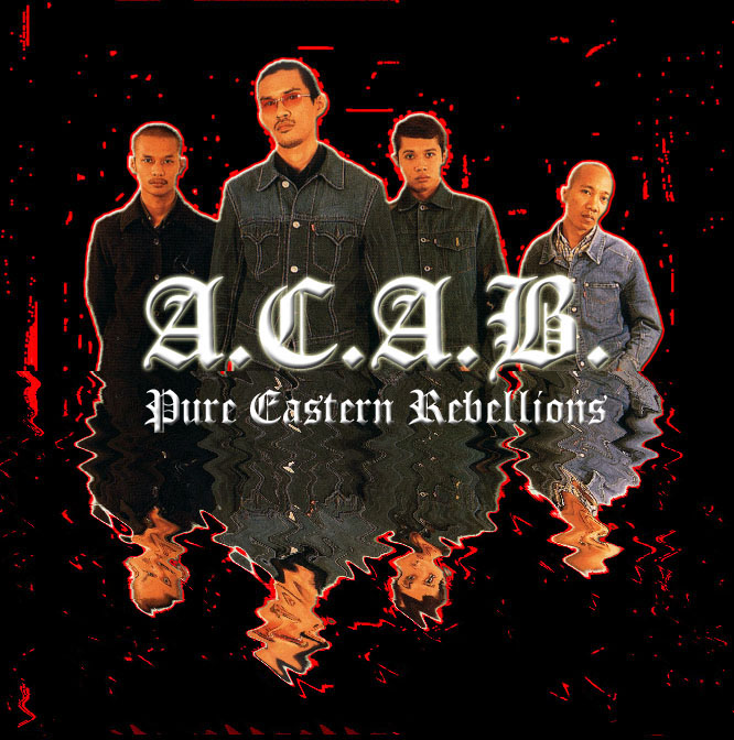 A.C.A.B. - Pure Eastern Rebellions!!!