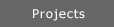 Projects
