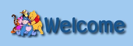 Welcome! To my Homepage! I want to warn you this page contains a lot of Whinnie the Pooh Stuff!:)!