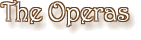 The Operas
