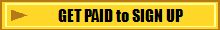 GET PAID to SIGN UP