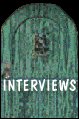 INTERVIEWS