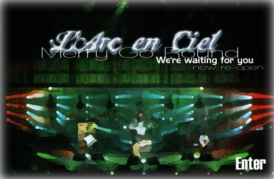 We're missing you L'Arc~en~Ciel